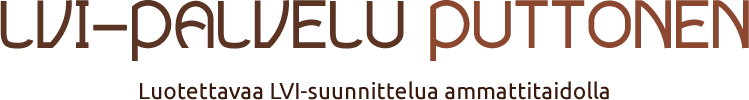 LVI-Palvelu Puttonen, Vantaa - Luotettavaa LVI-suunnittelua ammattitaidolla